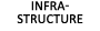 infra-structure