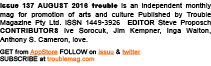 Issue 137 AUGUST 2016 trouble is an independent monthly mag for promotion of arts and culture Published by Trouble Ma...