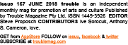 Issue 157 JUNE 2018 trouble is an independent monthly mag for promotion of arts and culture Published by Trouble Maga...