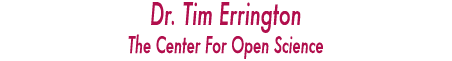 Dr. Tim Errington The Center For Open Science